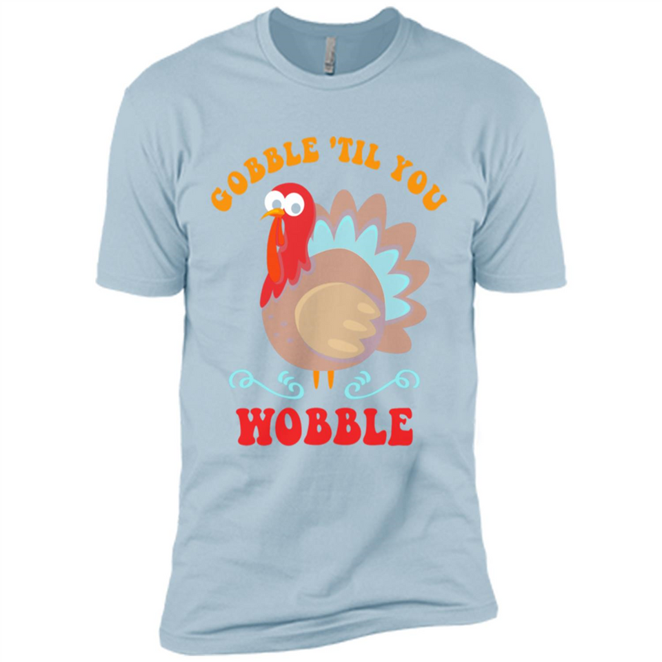 Thanksgiving Gobble Wobble Turkey - Premium Short Sleeve T-Shirt