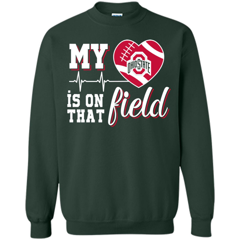 Ohio State Buckeyes Football My Heart is on that Field - Sweatshirt