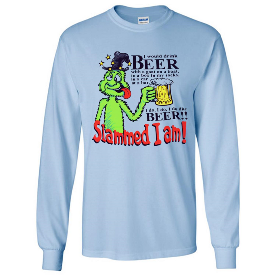 Slammed I Am I Would Drink Beer With A Goat On A Boat Shirt - Long Sleeve T-Shirt