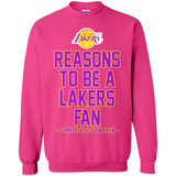 Reasons to be a Los Angeles Lakers Fan Complete List on Back - Sweatshirt