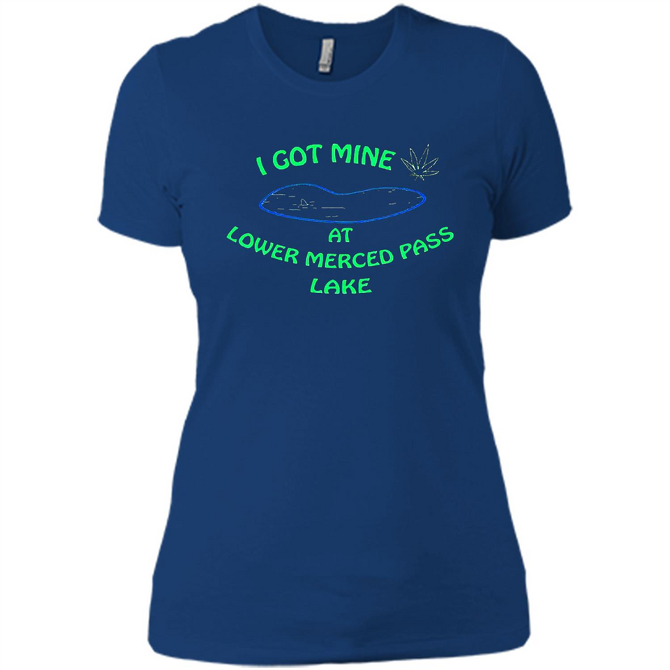 I Got Mine At Lower Merced Pass Lake - Ladies' Boyfriend T-Shirt