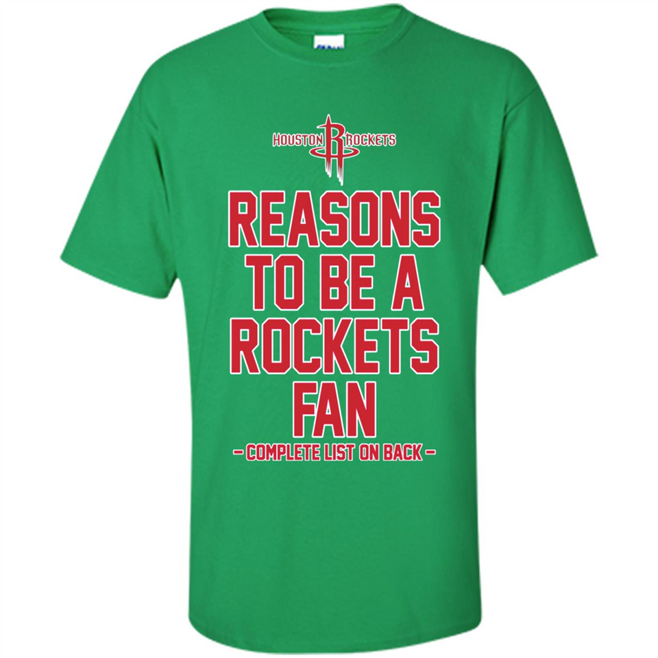 Reasons to be a Houston Rockets Fan Complete List on Back - Shirt