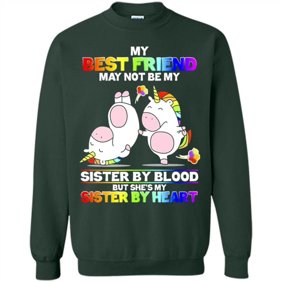 Unicorns My Best Friend May Not Be My Sister By Blood But She’s My Sister By Heart