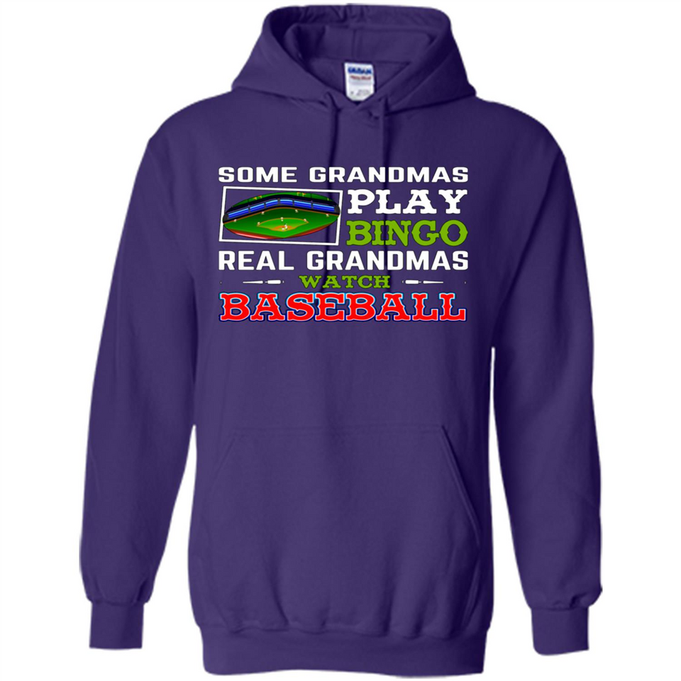 Some Grandmas Play Bingo Real Grandmas Watch Baseball