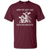 Sorry For What I Said When We Were Working Cattle