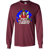 Party Planning Committee Christmas T-Shirt - Long Sleeve T-Shirt