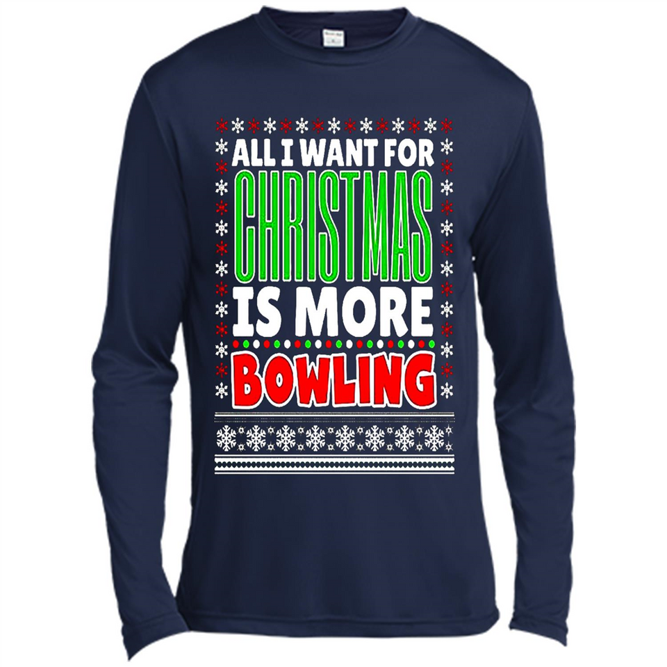 All I Want For Christmas Is More Bowling Christmas - Canvas Long Sleeve T-Shirt
