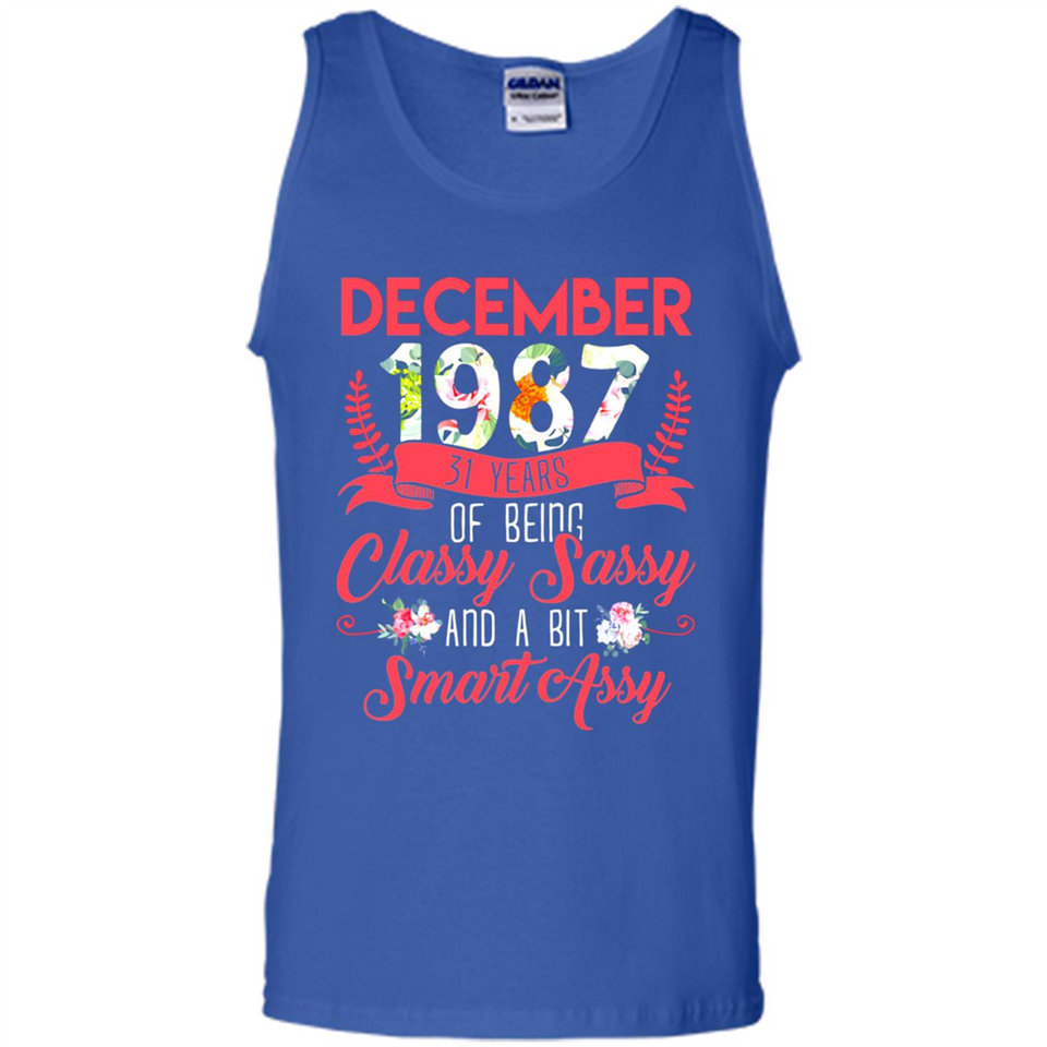December 1987 31 Years Of Being Classy Sassy - Tank Top