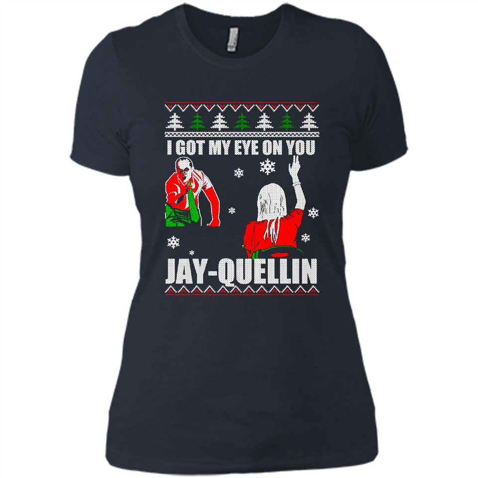 I Got My Eye On You Jay-quellin - Ladies' Boyfriend T-Shirt