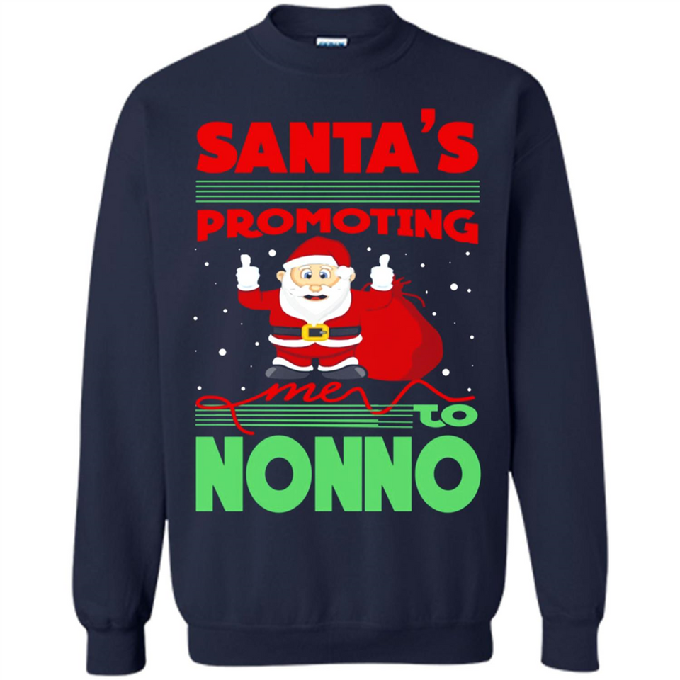 Santa's Promoting Me To Nonno - Sweatshirt