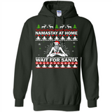 Namastay at home and wait for Santa Christmas - Hoodie