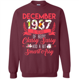 December 1987 31 Years Of Being Classy Sassy - Sweatshirt