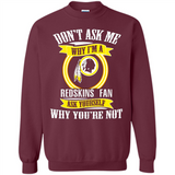 Don't Ask Me Why I'm A Washington Redskins Fan Ask Yourself