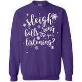 Sleigh Bells Ring Are You Listening Christmas Carol - Sweatshirt