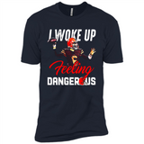 I woke up feeling dangerous - Premium Short Sleeve T-Shirt