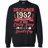 December 1982 36 Years Of Being Classy Sassy - Sweatshirt