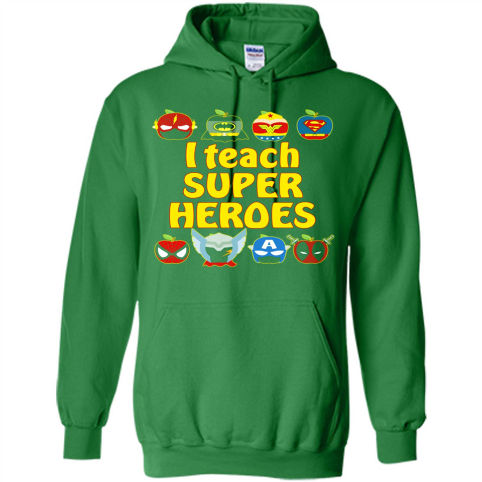 I Teach Super Heroes Funny Marvel - Hoodie