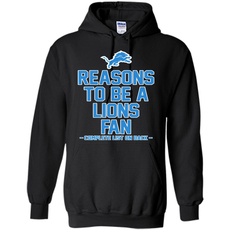 Reasons to be a Detroit Lions Fan Complete List on Back - Hoodie