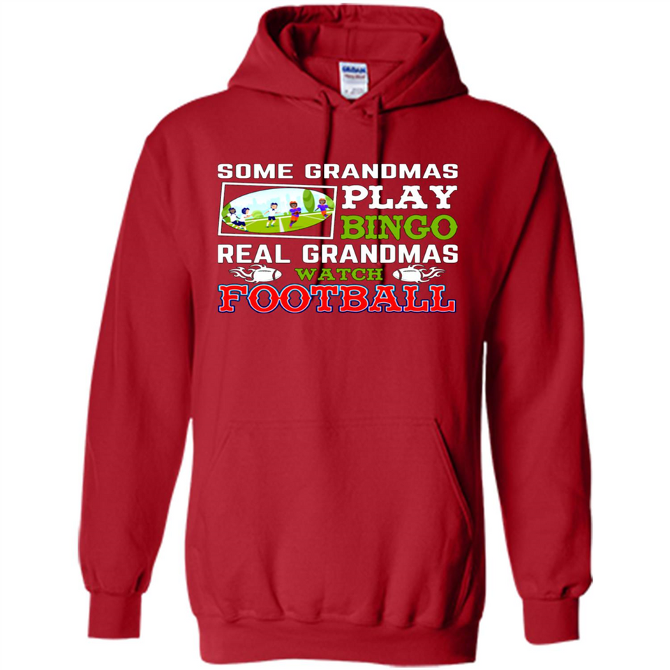 Some Grandmas Play Bingo Real Grandmas Watch Football