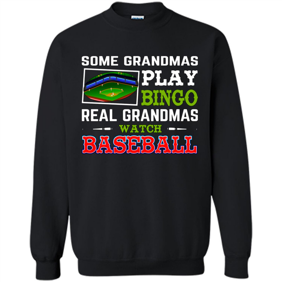 Some Grandmas Play Bingo Real Grandmas Watch Baseball