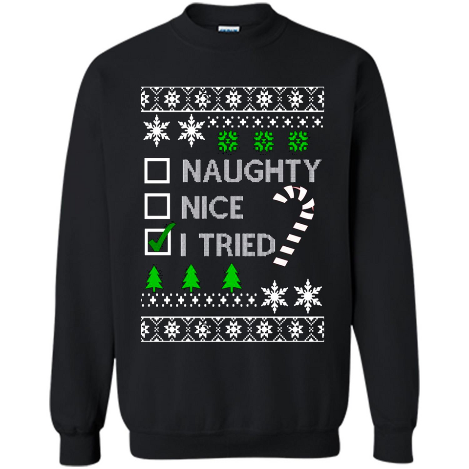 Naughty Nice I Tried Christmas sweatshirt PINGPONG