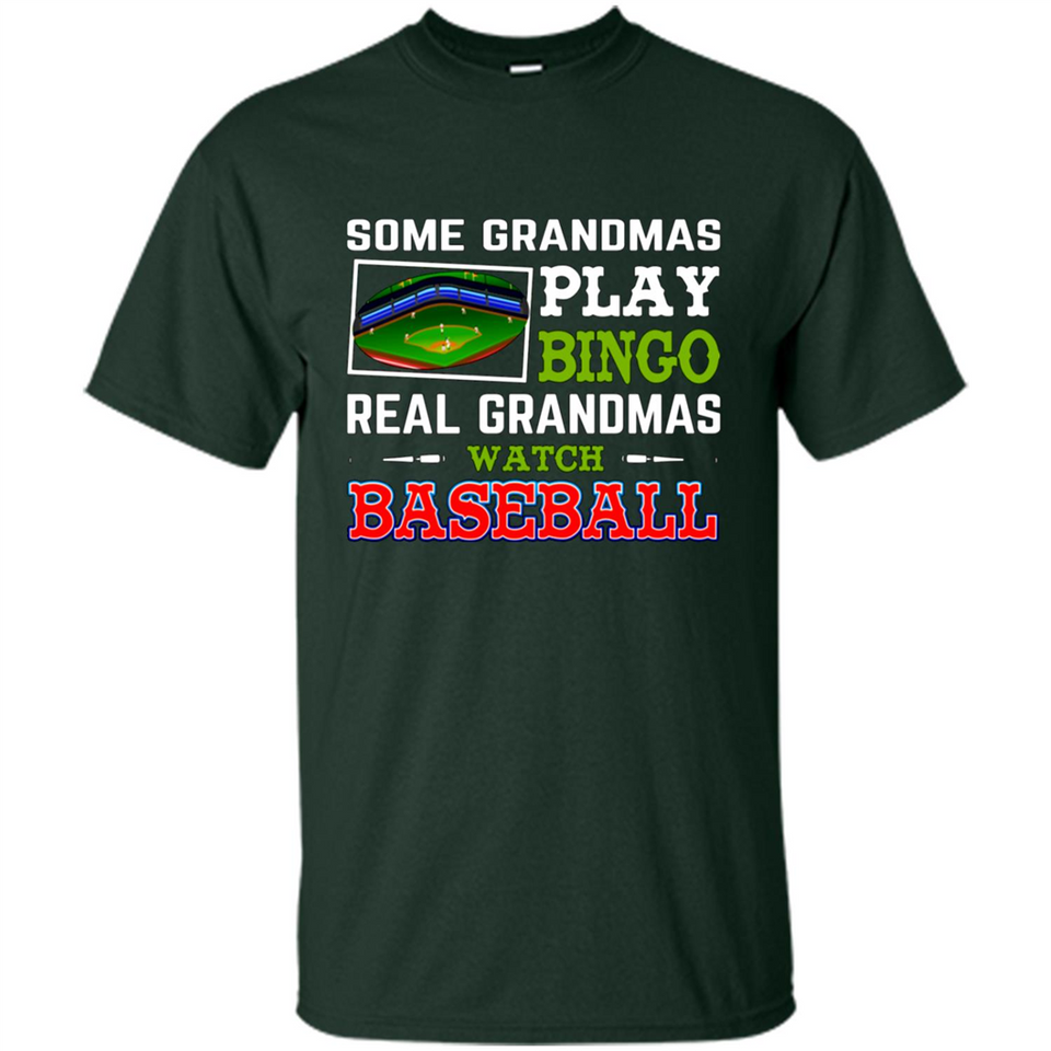 Some Grandmas Play Bingo Real Grandmas Watch Baseball
