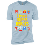 I Teach Super Heroes Funny Marvel - Premium Short Sleeve T-Shirt