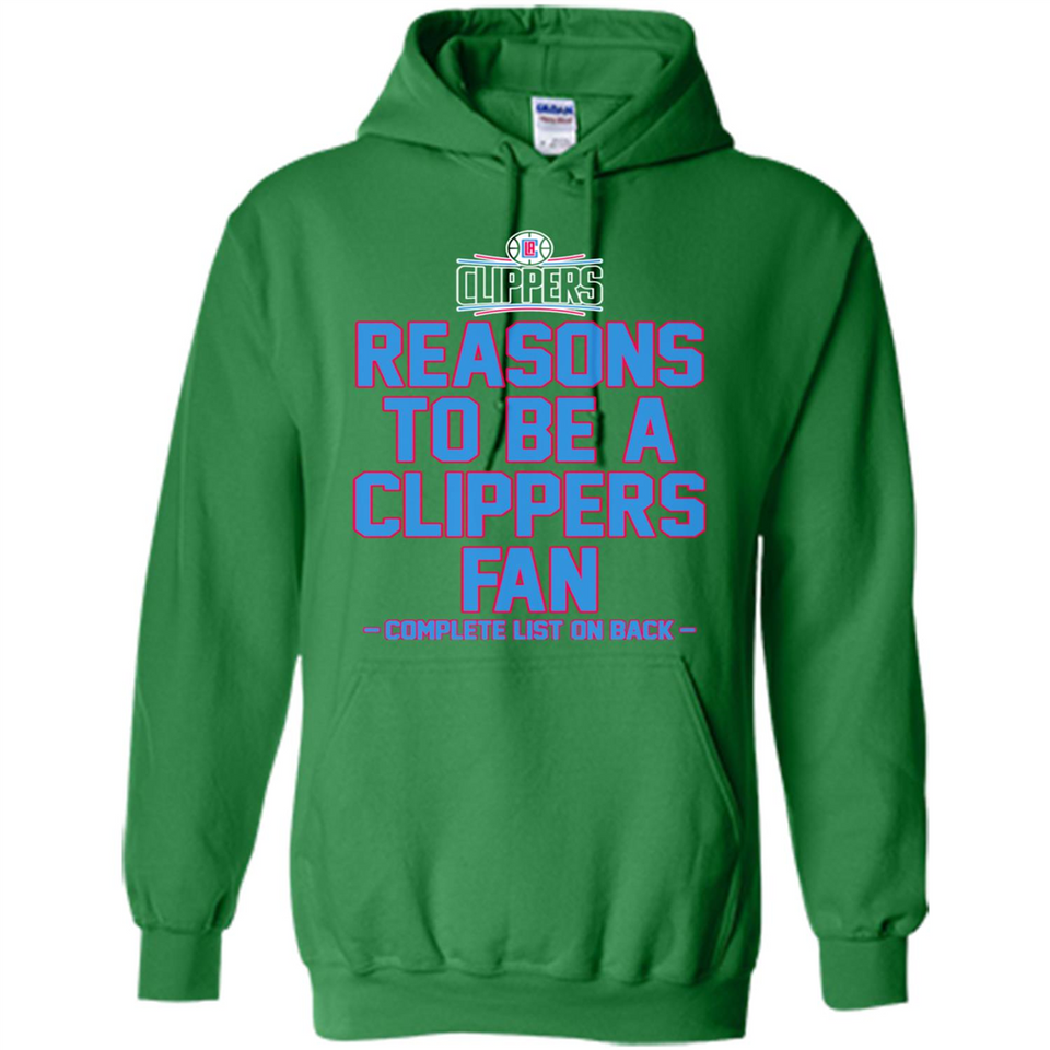 Reasons to be a LA Clippers Fan Complete List on Back - Hoodie