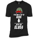 Ive Had It Up To Here With The Elves 1 - Premium Short Sleeve T-Shirt
