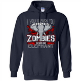 I Would Push You In Front Of Zombies To Save My Elephant