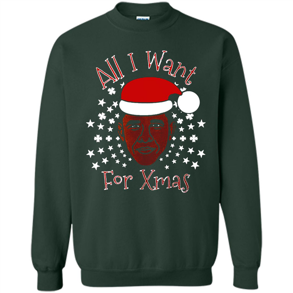 Obama All I Want For Xmas T Shirt PINGPONG - Sweatshirt