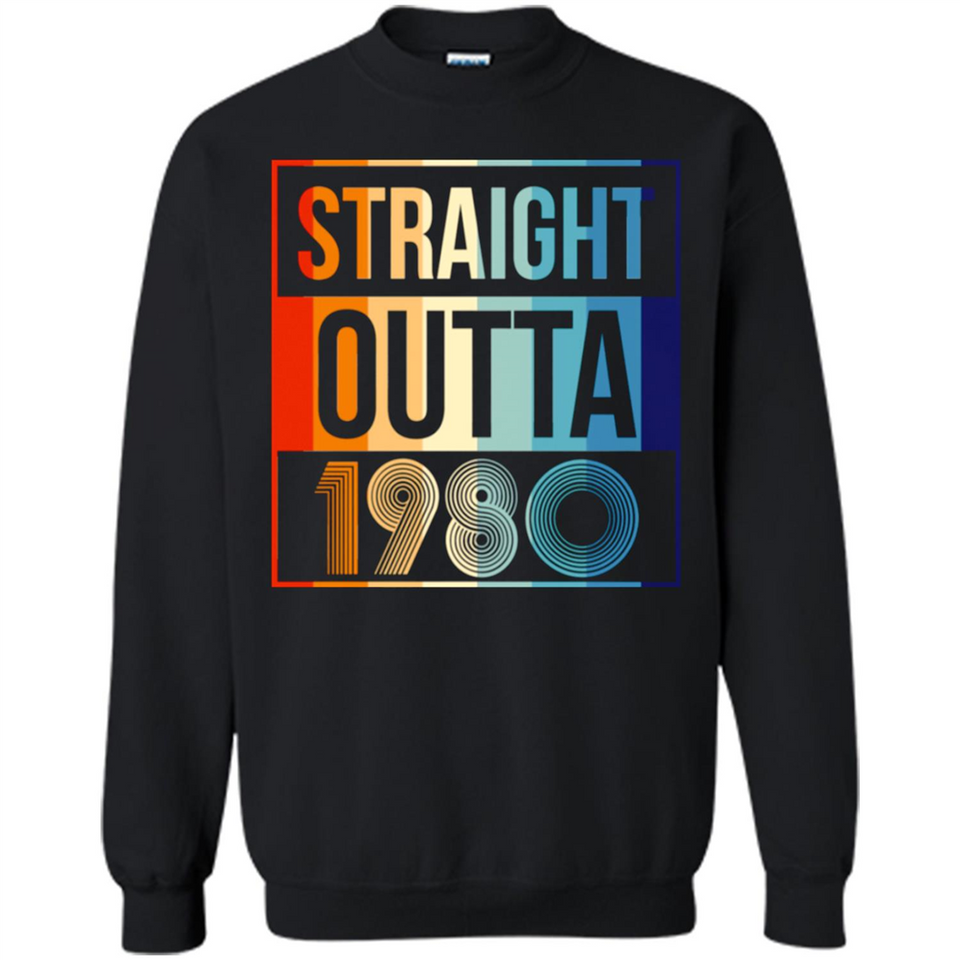 Retro Straight Outta 1980 38 Years Old - Sweatshirt