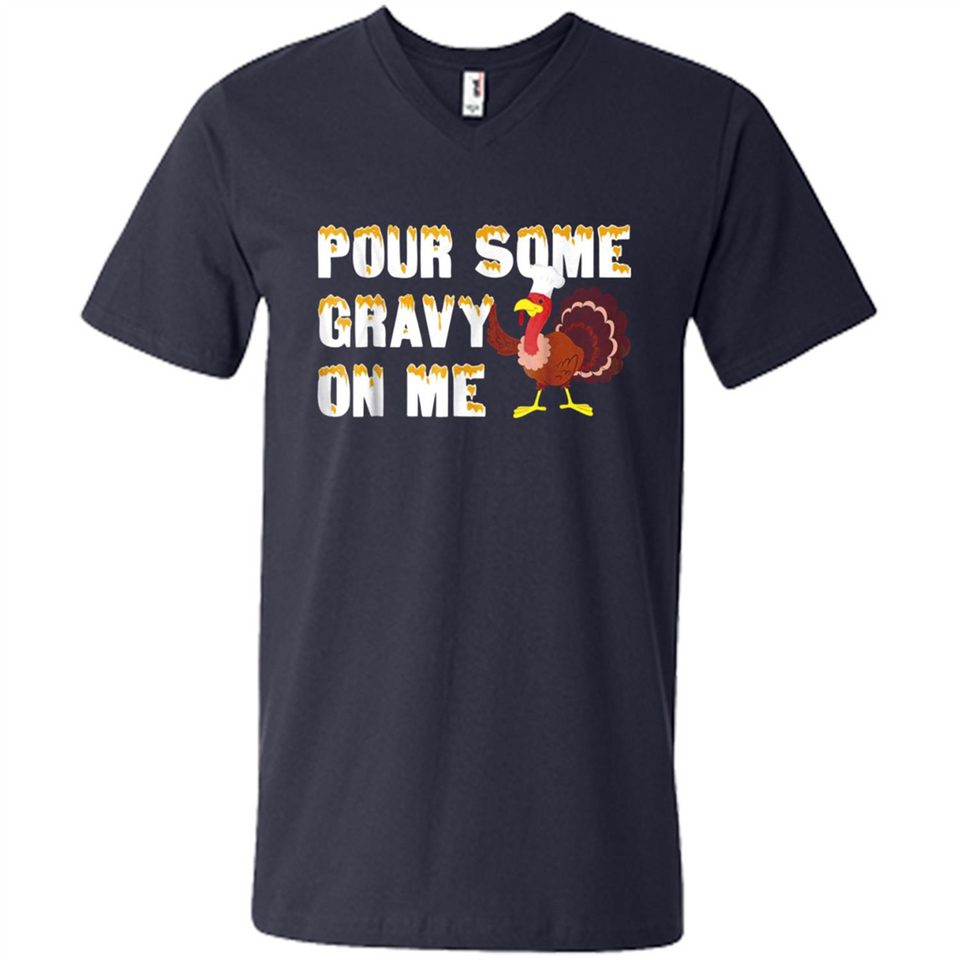 Pour Some Gravy On Me Funny Turkey Thanksgiving