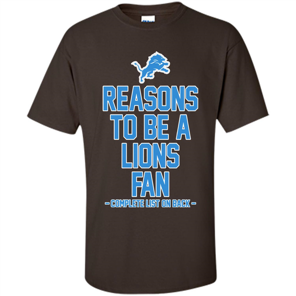 Reasons to be a Detroit Lions Fan Complete List on Back - Shirt