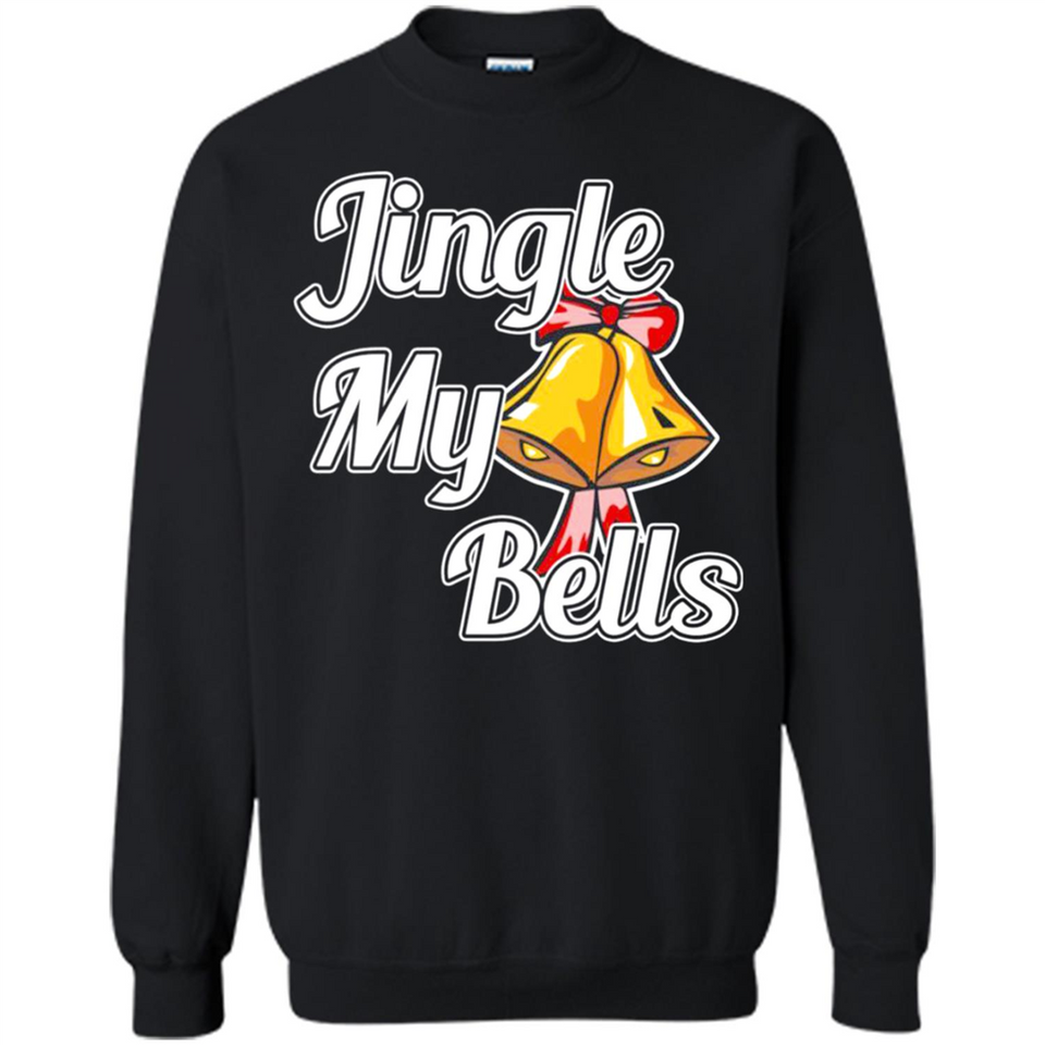 Jingle My Bells - Sweatshirt
