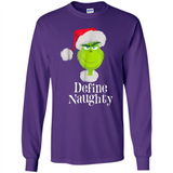 Santa Grinch Define Naughty Christmas Sweatshirt - Long Sleeve T-Shirt