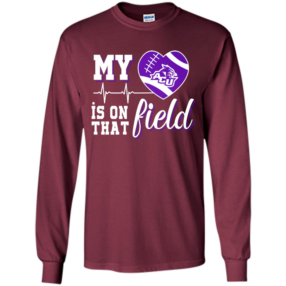 Abilene Christian Wildcats Football My Heart is on that Field - Long Sleeve T-Shirt