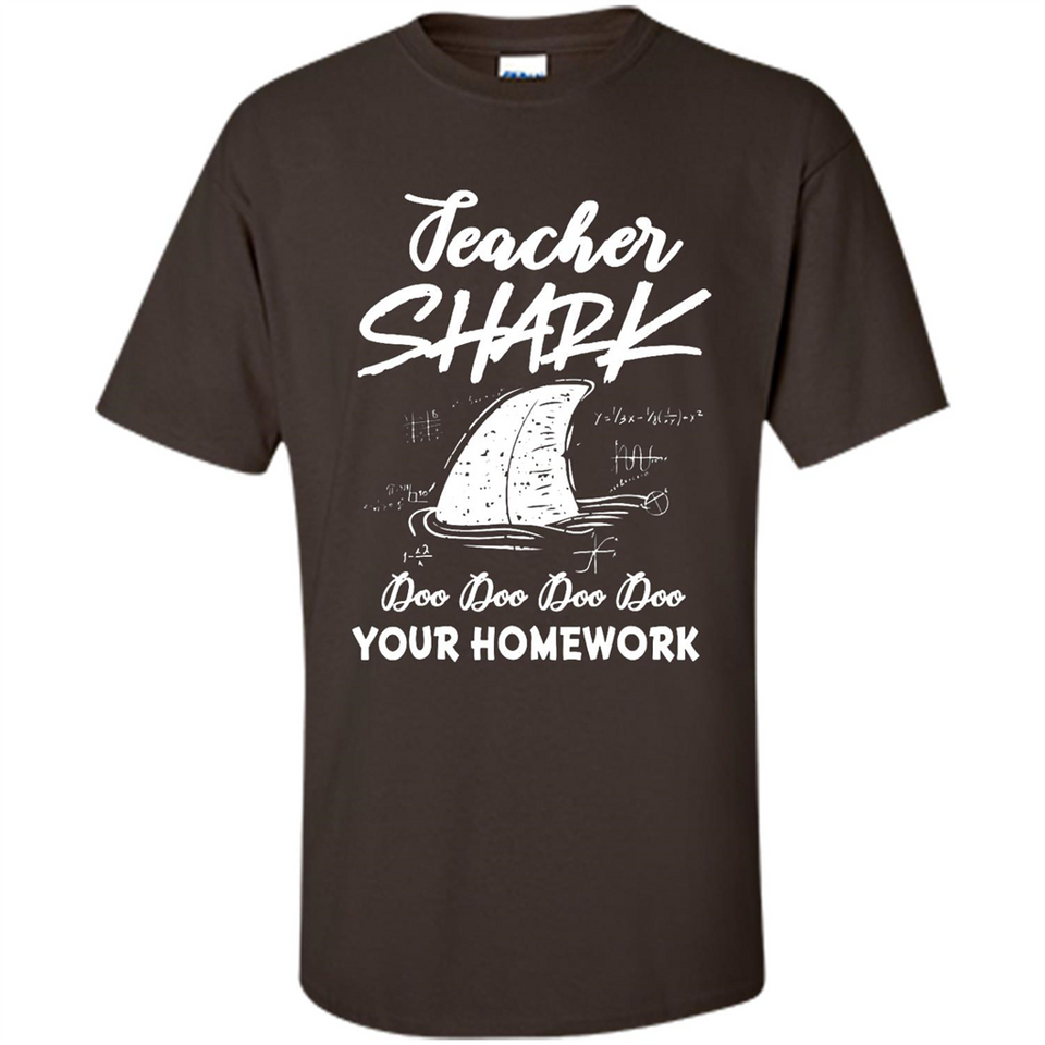 Teacher Shark Doo Doo Doo Your Homework Shirt Ladies' Boyfriend