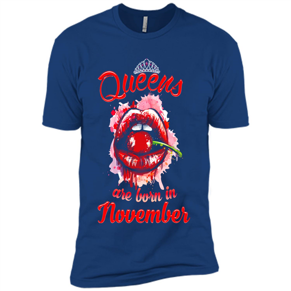 Queens Are Born In November T-Shirt Sexy Lips