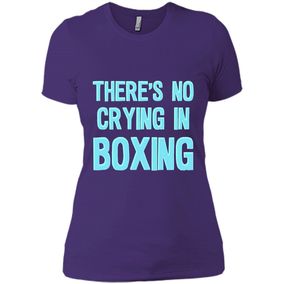 There's no crying in boxing - Ladies' Boyfriend T-Shirt