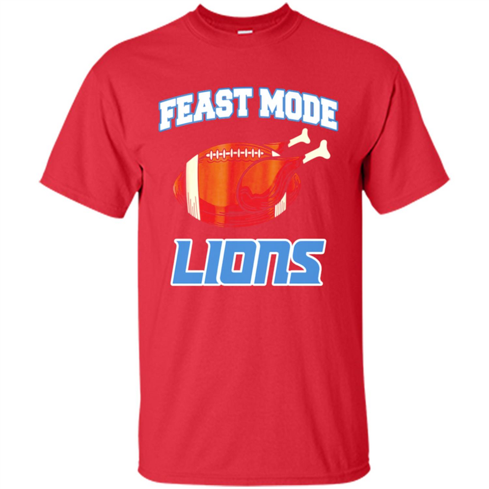 Feast Mode Lions Shirt - Detroit Turkey Thanksgiving