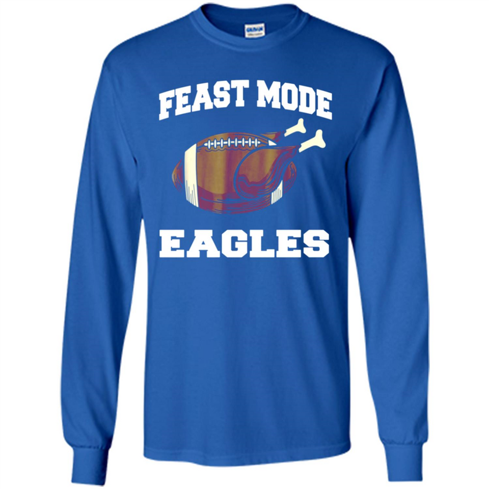 Feast Mode Eagles Shirt - Philadelphia Turkey Thanksgiving