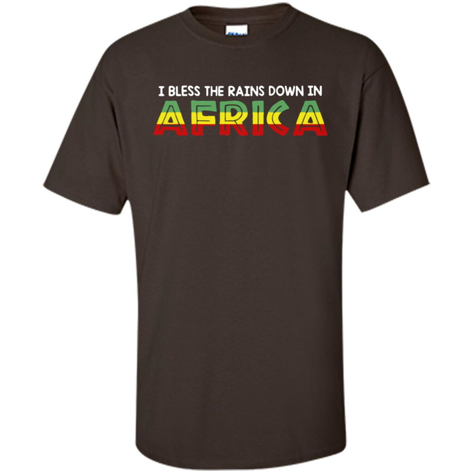I BLESS THE RAINS DOWN IN AFRICA