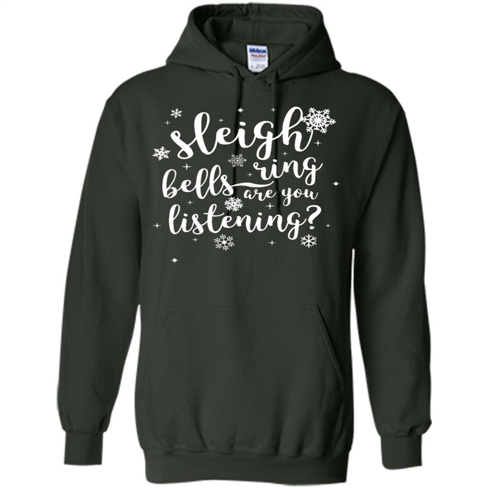 Sleigh Bells Ring Are You Listening Christmas Carol - Hoodie