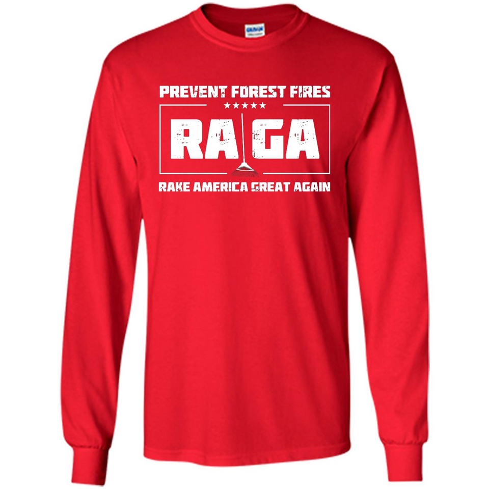 Prevent Forest Fires Rake America Great Again Shirt PINGPONG - Long Sleeve T-Shirt