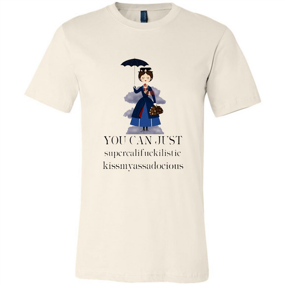 Mary Poppins Clipart You Can Just Supercalifuckilistic Kissmyassadocious MERCHCUTE - Canvas Unisex T-Shirt