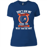Don't Ask Me Why I'm A Philadelphia Flyers Fan Ask Yourself