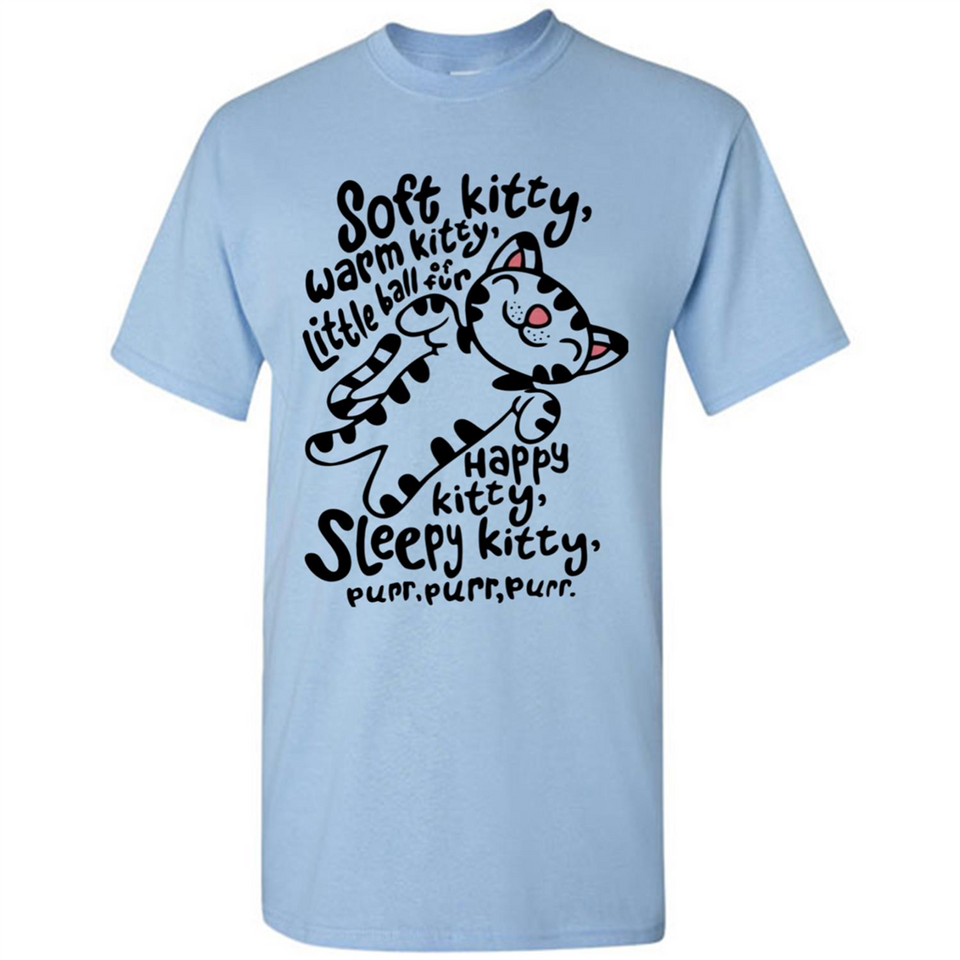Soft kitty warm kitty little ball of fur - Shirt