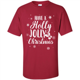 Have A Holly Jolly Christmas - Shirt