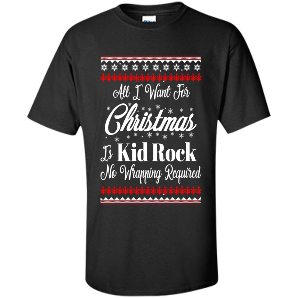 All I want for Christmas is kid rock no wrapping required sweater PINGPONG